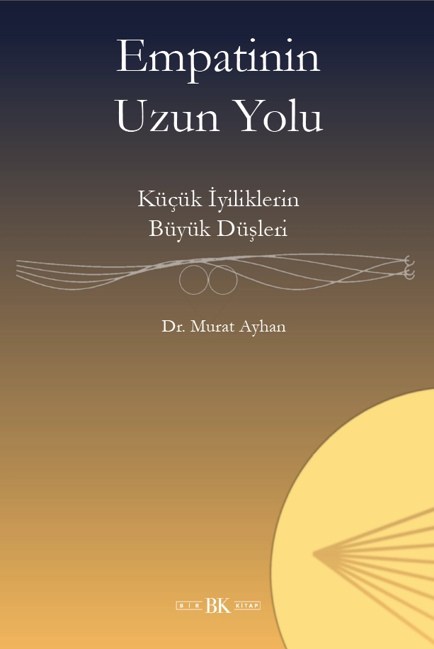 Empatinin Uzun Yolu: Küçük İyilikler, Büyük Dönüşler