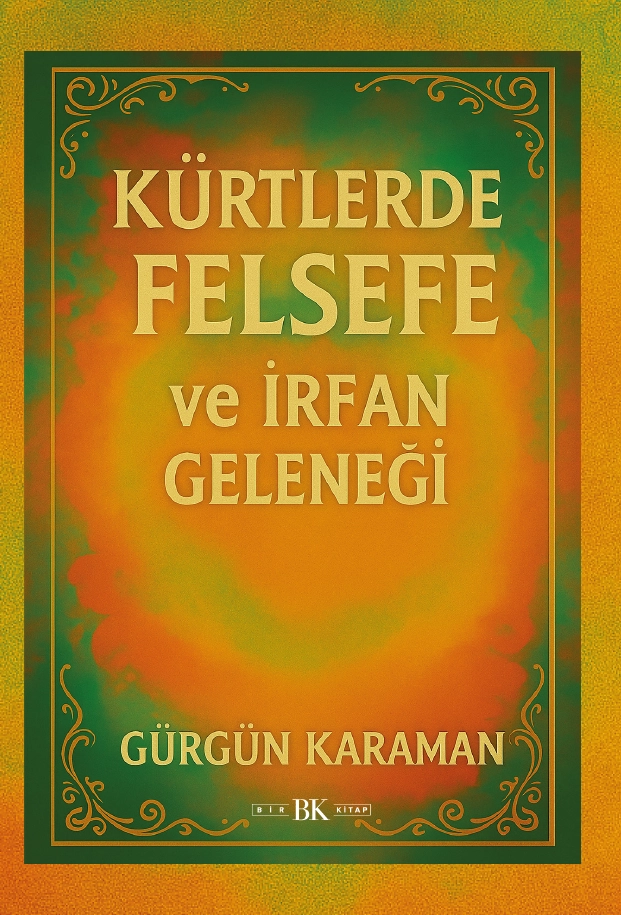 Kürtlerde Felsefe ve İrfan Geleneği | Gürgün Karaman | Bir Kitap