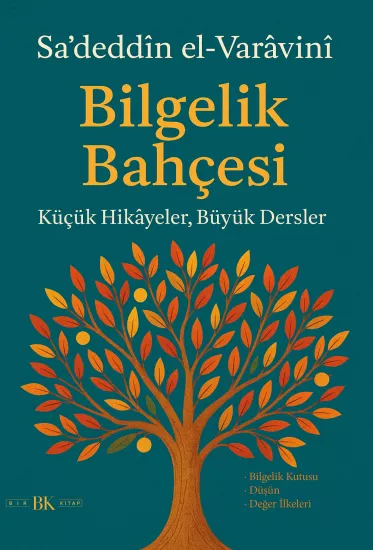 Bilgelik Bahçesi (Ortaokul+) | Küçük Hikâyeler, Büyük Dersler | BK Kitap