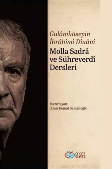 Molla Sadrâ ve Sühreverdî Dersleri | G. Hüseyin İbrâhîmî Dînânî | 494 s.