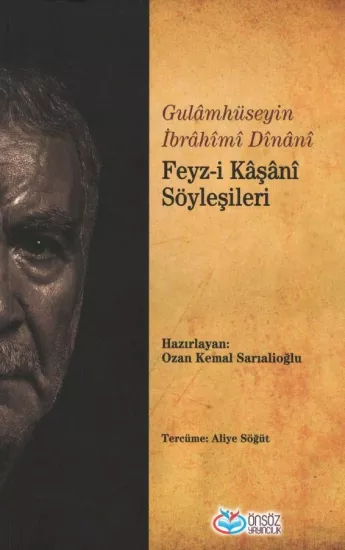 Feyz-i Kâşânî Söyleşileri | Dînânî | 416 s. | 13,5×21 | Önsöz