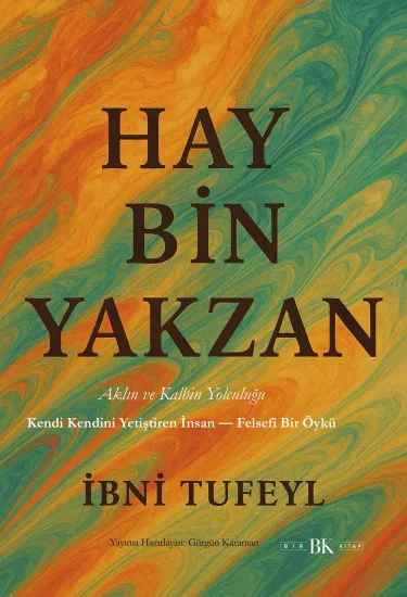 Hayy Bin Yakzân | İbn Tufeyl | Felsefî Roman | BK Kitap