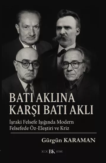 Batı Aklına Karşı Batı Aklı | Gürgün Karaman | BK Bir Kitap
