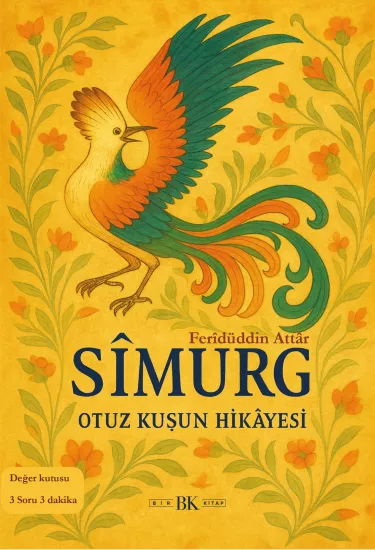 SİMURG – Otuz Kuşun Hikâyesi | Ferîdüddin Attâr | BK