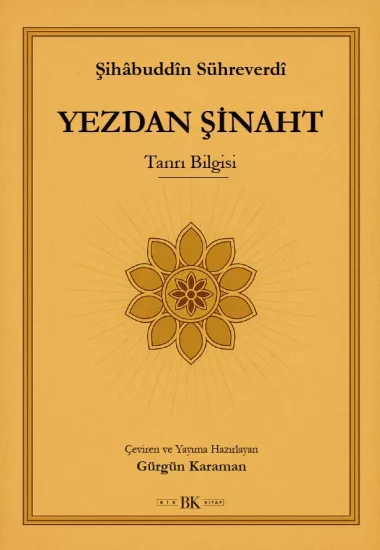 Yezdan Şinaht — Tanrı Bilgisi | Sühreverdî | Bir Kitap