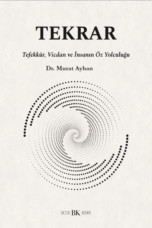 Tekrar: Tefekkür, Vicdan ve İnsanın Öz Yolculuğu | Dr. Murat Ayhan